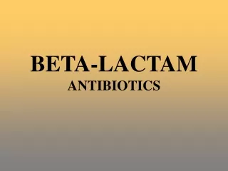BETA-LACTAM  ANTIBIOTICS