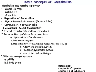 Basic concepts of  Metabolism  Metabolism and metabolic pathway  Metabolic Map  Catabolism