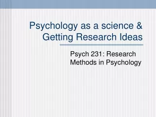 Psychology as a science &amp; Getting Research Ideas