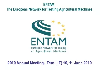 ENTAM  The European Network for Testing Agricultural Machines