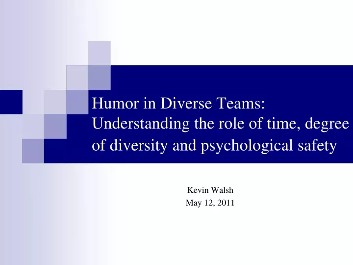 humor in diverse teams understanding the role of time degree of diversity and psychological safety