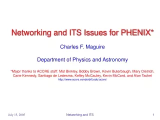Networking and ITS Issues for PHENIX* Charles F. Maguire