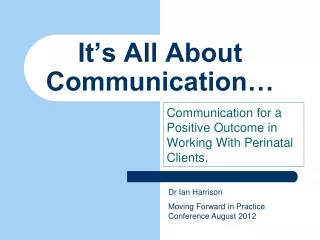 It’s All About Communication…