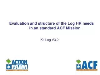 Evaluation and structure of the Log HR needs in an standard ACF Mission