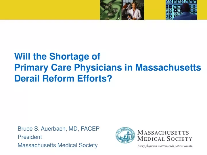 will the shortage of primary care physicians in massachusetts derail reform efforts