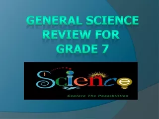 General science Review for  Grade 7