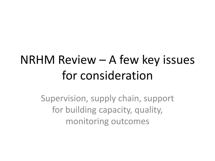 nrhm review a few key issues for consideration