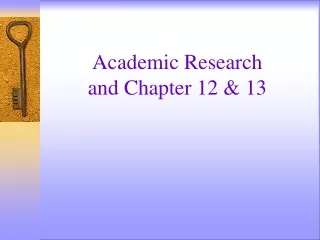 Academic Research and Chapter 12 &amp; 13