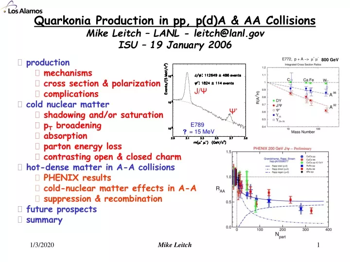 quarkonia production in pp p d a aa collisions mike leitch lanl leitch@lanl gov isu 19 january 2006
