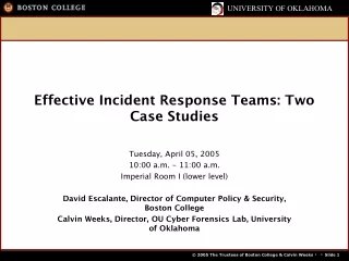 Effective Incident Response Teams: Two Case Studies