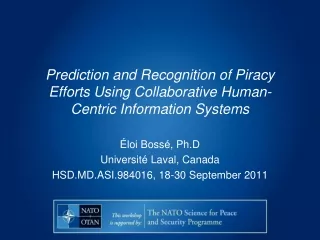 Prediction and Recognition of Piracy Efforts Using Collaborative Human-Centric Information Systems