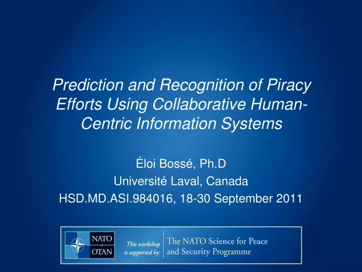 prediction and recognition of piracy efforts using collaborative human centric information systems