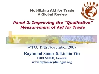 WTO, 19th November 2007 Raymond Saner &amp; Lichia Yiu DD/CSEND, Geneva diplomacydialogue