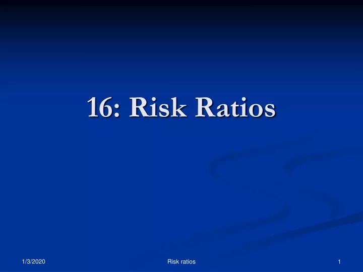16 risk ratios