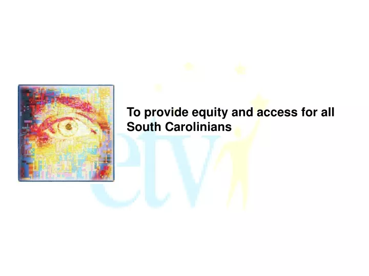 to provide equity and access for all south