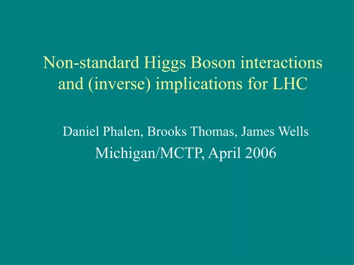 non standard higgs boson interactions and inverse implications for lhc