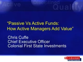 “Passive Vs Active Funds:   How Active Managers Add Value”