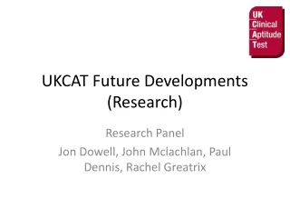 UKCAT Future Developments (Research)