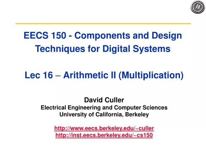 eecs 150 components and design techniques for digital systems lec 16 arithmetic ii multiplication