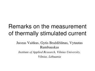 Remarks on the measurement of thermally stimulated current