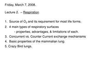Friday, March 7, 2008. Lecture 2.  –  Respiration
