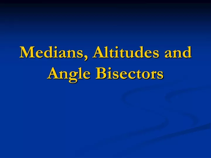 medians altitudes and angle bisectors