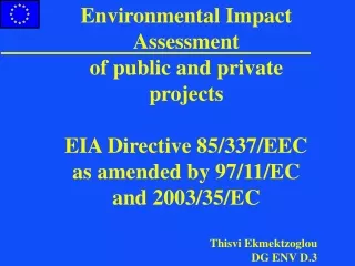 Environmental Impact Assessment  of public and private projects