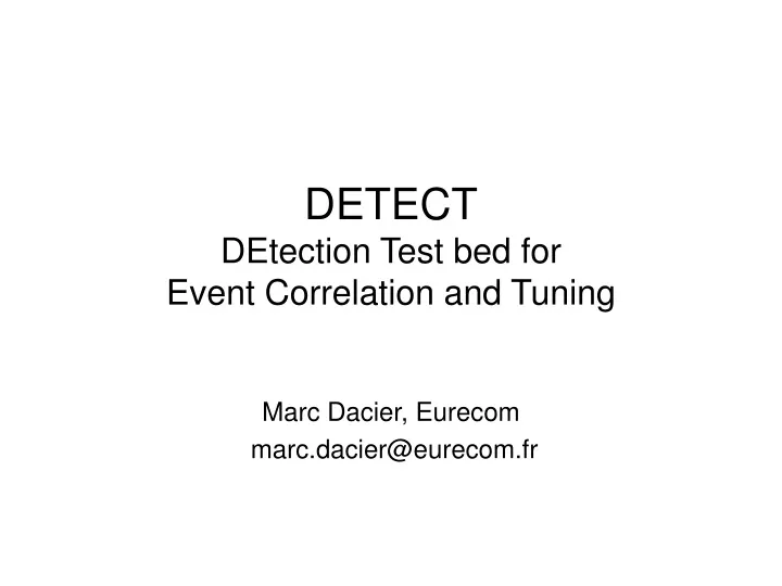 detect detection test bed for event correlation and tuning