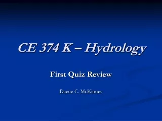 CE 374 K – Hydrology