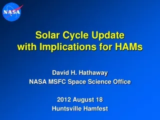 Solar Cycle Update with Implications for HAMs