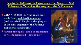 Prophetic Patterns to Experience the Glory of God Tabernacle Teaching the way into God’s Presence
