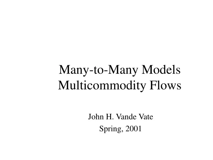 many to many models multicommodity flows