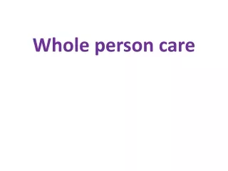 Whole person care