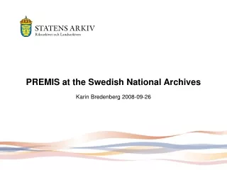 PREMIS at the Swedish National Archives