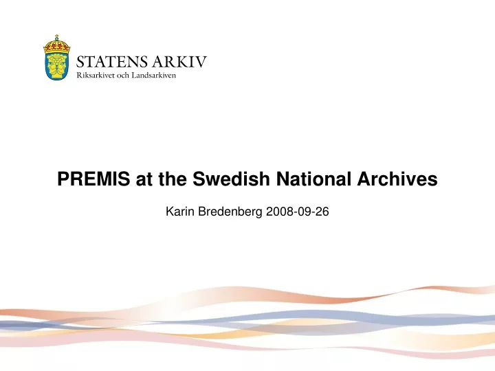 premis at the swedish national archives