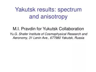 Yakutsk results: spectrum and anisotropy