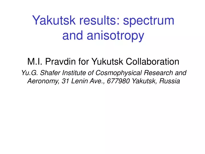 yakutsk results spectrum and anisotropy