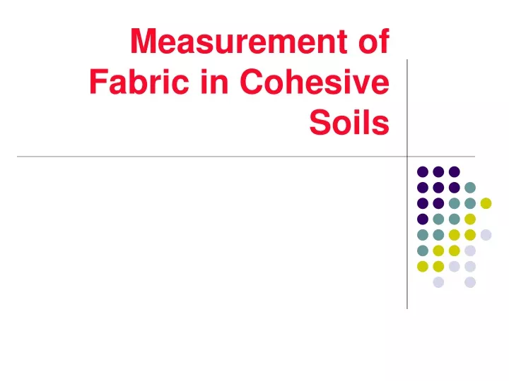 measurement of fabric in cohesive soils