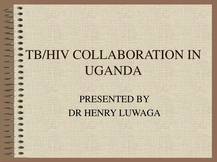 tb hiv collaboration in uganda