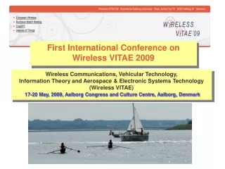 First International Conference on Wireless VITAE 2009