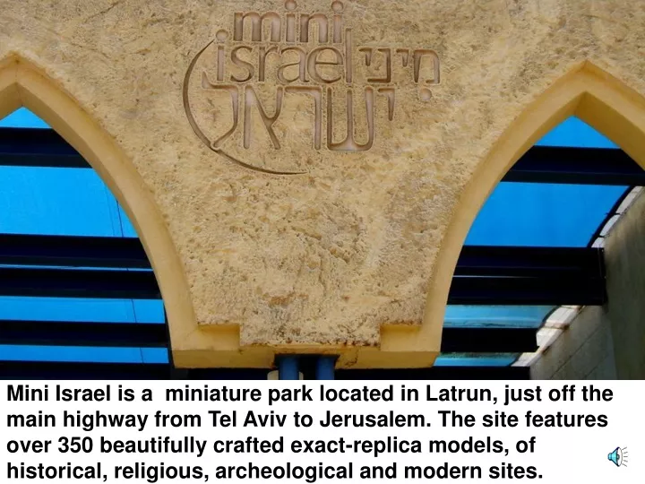 mini israel is a miniature park located in latrun