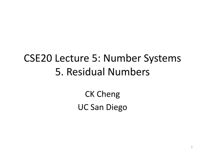cse20 lecture 5 number systems 5 residual numbers