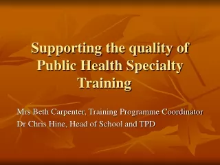 Supporting the quality of Public Health Specialty Training