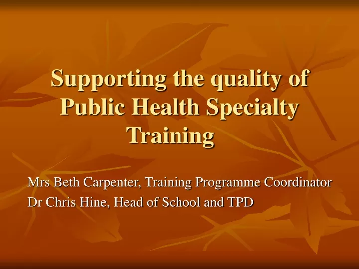 supporting the quality of public health specialty training