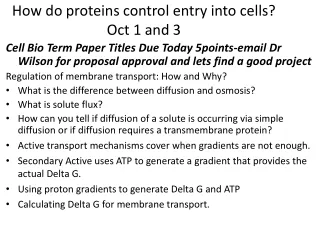 How do proteins control entry into cells? Oct 1 and 3