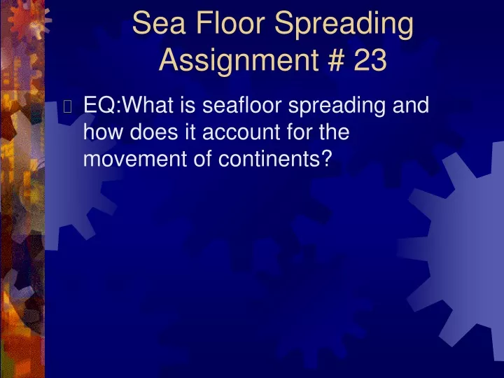 sea floor spreading assignment 23