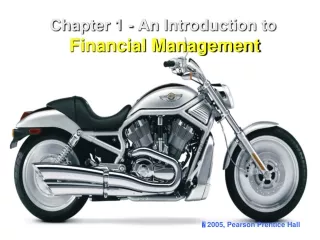 Chapter 1 - An Introduction to  Financial Management