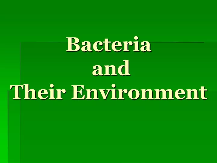 bacteria and their environment