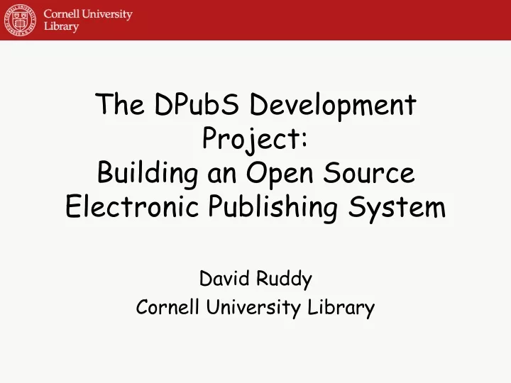the dpubs development project building an open source electronic publishing system