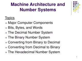 Machine Architecture and Number Systems